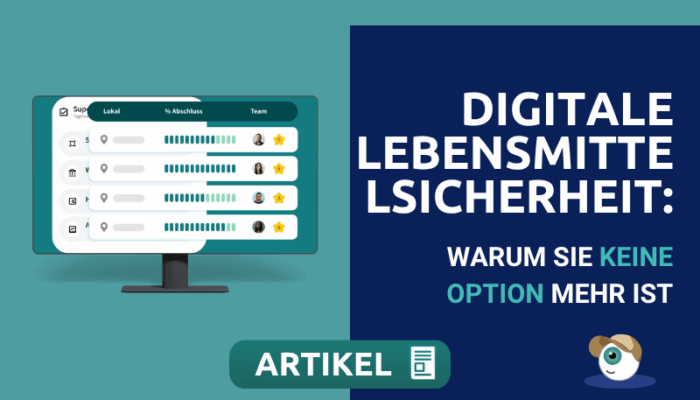 Digitale Lebensmittelsicherheit: Warum sie keine Option mehr ist